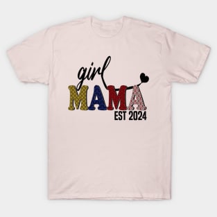 Girl Mama Est 2024 T-Shirt